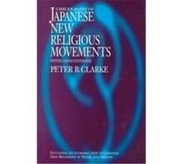 Bibliography of Japanese New Religions With Annotations and an Introduction to Japanese New Regigions at Home and Abroad, Japan Library Series