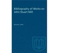 Bibliography of Works on John Stuart Mill by Michael Laine Michael Laine (Auteur)
