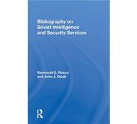 Bibliography On Soviet Intelligence And Security Services - Raymond G Rocca - Taylor amp Francis Ltd - Livre en Anglais - Paperback Raymond G RoccaRaymond G Rocca (Auteur)