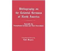 Bibliography on the Colonial Germans of North America Emil Meynen (Auteur)