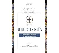 Bibliología: Naturaleza y doctrina de la palabra de Dios (2)