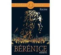 Bibliolycée - Bérénice, Racine Jean Racine (Auteur)