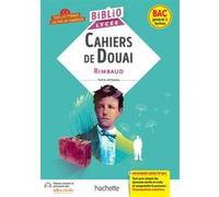 BiblioLycée - Cahiers de Douai (Rimbaud) - BAC 2026: Parcours : Emancipations créatrices