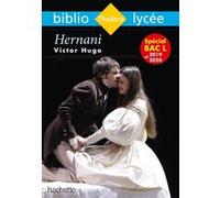 Bibliolycée - Hernani, Victor Hugo Victor Hugo (Auteur), Anne Autiquet (Auteur), Armelle Vautrot-Allégret (Auteur)