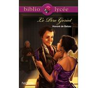 Bibliolycée - Le Père Goriot Balzac - Honoré de Balzac - Hachette Education - broché - Scolaire / Universitaire