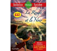 Bibliolycée - Le rouge et le noir, Stendhal Parcours : Le personnage de roman, esthétiques et valeurs - Stendhal - Hachette Education - Poche - Scolaire / Universitaire