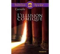 Bibliolycée - L'Illusion comique, Pierre Corneille Pierre Corneille (Auteur)
