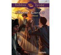 Abbé Prévost – Manon Lescaut – Bibliolycée – Hachette Pratique