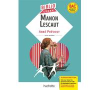 BiblioLycée - Manon Lescaut, Abbé Prévost (BAC 1res générale et Technologiques) - BAC 2026 Parcours : Personnages en marge, plaisirs du romanesque - Abbé Prévost - Hachette Education - broché - Scolai