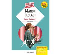 BiblioLycée - Manon Lescaut, Abbé Prévost (BAC 1res générale et Technologiques) - BAC 2026: Parcours : Personnages en marge, plaisirs du romanesque