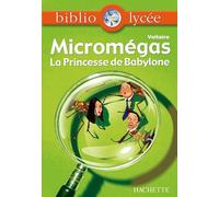 Bibliolycée - Micromegas - Princesse de Babylone, Voltaire