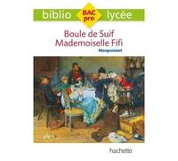 Bibliolycée Pro - Boule de suif - Mademoiselle Fifi, Guy de Maupassant - Guy De Maupassant - Hachette Education - broché - Scolaire / Universitaire
