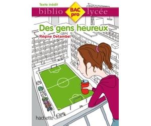 Bibliolycée Pro - Des gens heureux - Régine Detambel