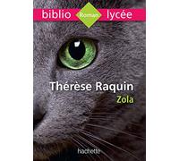 Émile Zola – Thérèse Raquin – BiblioLycée – Hachette Pratique