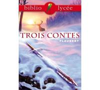 Bibliolycée - Trois contes, Gustave Flaubert Livre de l'élève - Gustave Flaubert - Hachette Education - broché - Scolaire / Universitaire
