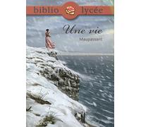 Bibliolycée - Une vie, Guy de Maupassant