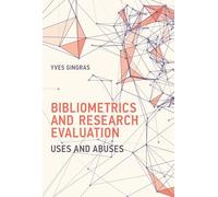 Bibliometrics and Research Evaluation: Uses and Abuses