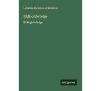 Bibliophile belge: Bibliophile belge