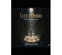 biblioteca luce e ombra: un thriller psicologico