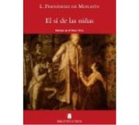 Biblioteca Teide 060 - El Sí De Las Niñas -Leandro Fernández De Moratín- - Fortuny Gine, Joan Baptista,Martí Raüll, Salvador,Miret Puig, Pau Fortuny Gine, Joan Baptista, Martí Raüll, Salvador, Miret P