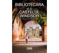 Bibliotecara de la Castelul Windsor - Daisy Wood, Corint Fiction, Editie in limba romana