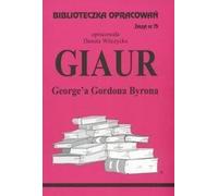 Biblioteczka Opracowañ Giaur George'a Gordon Byron Danuta Wilczycka (Buch auf Polnisch)