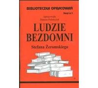 Biblioteczka Opracowañ Ludzie bezdomni Stefana ¯eromskiego Danuta Polañczyk (Buch auf Polnisch)