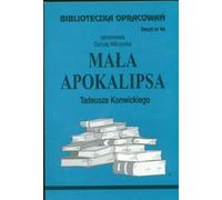 Biblioteczka Opracowañ Ma³a apokalipsa Tadeusza Konwickiego Danuta Wilczycka (Buch auf Polnisch)
