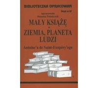 Biblioteczka Opracowañ Ma³y Ksi¹¿ê Ziemia planeta ludzi Antoine de Saint-Exupery Danuta Polañczyk (Buch auf Polnisch)