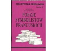 Biblioteczka opracowañ Poezje symbolistów francuskich Danuta Polañczyk (Buch auf Polnisch)