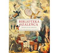 Biblioteka szaleńca - Edward Brooke-Hitching (livre en polonais)