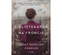 Bibliotekarka na froncie - Charles Janet Skeslien (livre en polonais)