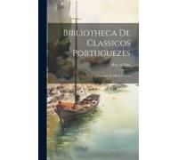 Bibliotheca De Classicos Portuguezes: Chronica D'el-Rei D. Diniz