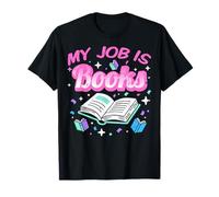 Bibliothécaire My Job is Books Reader Bibliothèque Amoureux des Livres T-Shirt