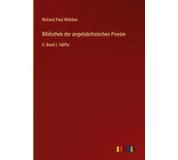 Bibliothek der angelsächsischen Poesie: II. Band I. Hälfte