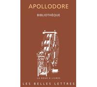 Bibliothèque - Apollodore - Belles Lettres - broché - Essai
