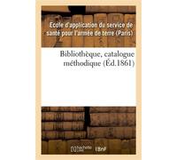 Bibliothèque, catalogue méthodique - Ecole D'application Du Service - Hachette Bnf - broché - Livre