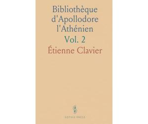 Bibliothèque d'Apollodore l'Athénien: Traduction Nouvelle, Avec le Texte Grec Revu Et Corrigé, des Notes Et une Table Analytique