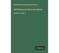 Bibliothèque de l'École des chartes: Année 25, Tome 5