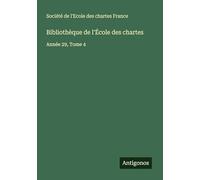 Bibliothèque de l'École des chartes: Année 29, Tome 4