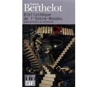 Bibliothèque de l'Entre-Mondes Francis Berthelot (Auteur)