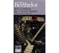 Bibliothèque de l'Entre-Mondes – Guide de lecture, les «transfictions» – Gallimard