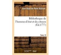 Bibliotheque De L'homme-D'état Et Du Citoyen Tome 10