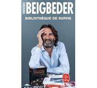 Bibliothèque de survie - Frédéric Beigbeder - Lgf - Poche - Essai