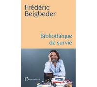 Bibliothèque de survie - Frédéric Beigbeder - L'observatoire Eds De - broché - Essai