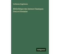Bibliothèque des Auteurs Classiques Grecs et Romains
