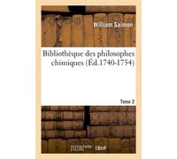 Bibliothèque des philosophes chimiques. Tome 2 (Éd.1740-1754) ed.1740-1754 - William Salmon - Hachette Bnf - broché - Livre