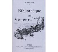 Bibliothèque des veneurs Notes bibliographiques sur les livres de vénerie anciens et modernes. - H. Pairault - Montbel Eds De - broché - Etude