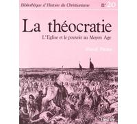 Bibliotheque D'Histoire Du Christianisme Numero 20 : La Theocratie. L'Eglise Et Le Pouvoir Au Moyen Age