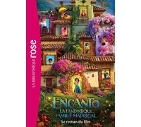 Bibliothèque Disney - Encanto : La fantastique famille Madrigal - Le roman du film - Walt Disney Company - Bb Rose Verte - Poche - Roman cadet